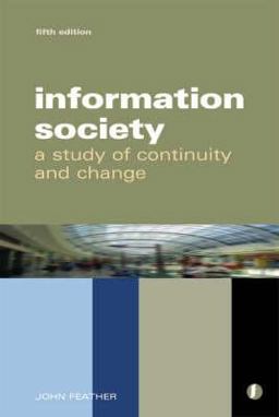 The Infomation Society a Study of Continuity and Change The Infomation Society a Study of Continuity and Change