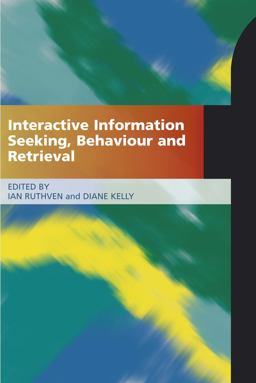 Interactive Information Seeking, Behaviour and Retrieval  9781856047074 Front Cover