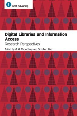 Digital Libraries and Information Access Research Perspectives  9781856048217 Front Cover