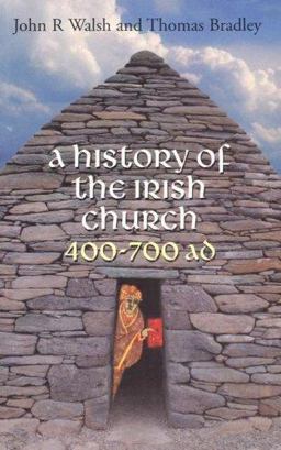 History of the Irish Church 400-700 AD 2nd 9781856074025 Front Cover