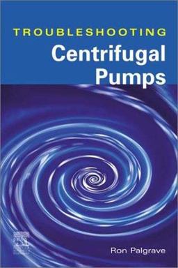 Troubleshooting Centrifugal Pumps and Their Systems  9781856173919 Front Cover
