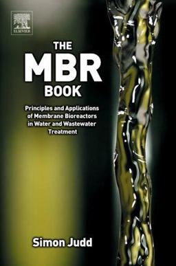 MBR Book Principles and Applications of Membrane Bioreactors for Water and Wastewater Treatment  9781856174817 Front Cover