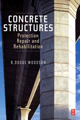Concrete Structures Protection, Repair and Rehabilitation  9781856175494 Front Cover
