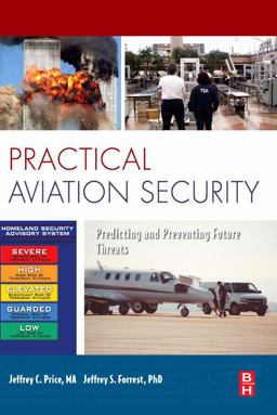 Practical Aviation Security Predicting and Preventing Future Threats  9781856176101 Front Cover