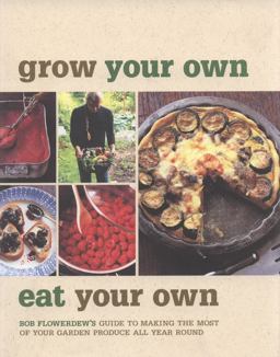 Grow Your Own, Eat Your Own