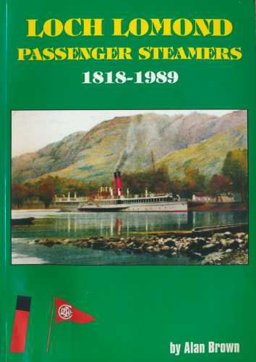 Loch Lomond Passenger Steamers 1818-1989