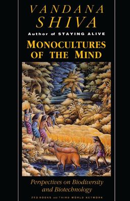 Monocultures of the Mind Perspectives on Biodiversity and Biotechnology  9781856492188 Front Cover