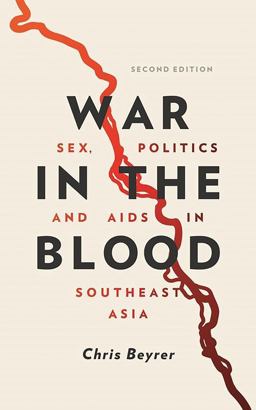 War in the Blood Sex, Politics and AIDS in Southeast Asia  9781856495325 Front Cover