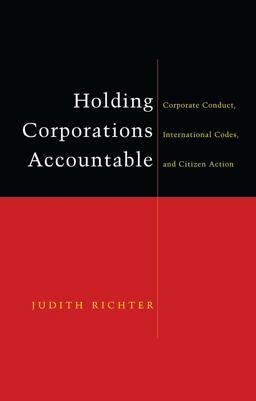 Holding Corporations Accountable Corporate Conduct, International Codes and Citizen Action  9781856499842 Front Cover