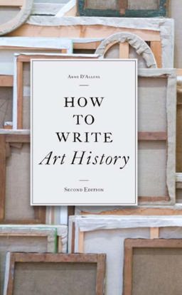 How to Write Art History 2nd 9781856696951 Front Cover