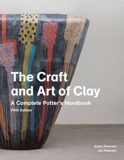 Craft and Art of Clay A Complete Potter's Handbook 5th 9781856697286 Front Cover