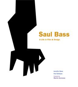 Saul Bass A Life in Film and Design  9781856697521 Front Cover