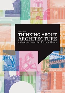 Thinking about Architecture An Introduction to Architectural Theory  9781856697552 Front Cover