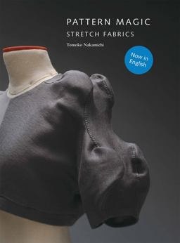 Pattern Magic Stretch Fabrics (Part of the Best-Selling Japanese Inspired Pattern Magic Series)  9781856698276 Front Cover