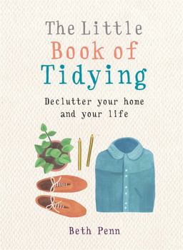 Little Book of Tidying Declutter Your Home and Your Life  9781856753692 Front Cover