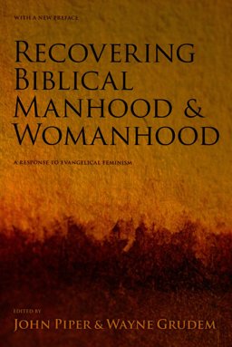Recovering Biblical Manhood and Womanhood