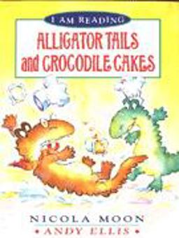 Alligator Tails and Crocodile Cakes