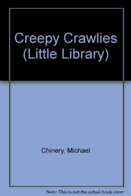 Creepy Crawlies