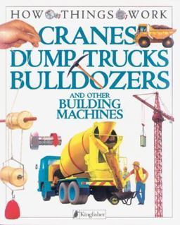 Cranes, Dump Trucks, Bulldozers
