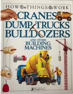 Cranes, Dump Trucks, Bulldozers and Other Building Machines