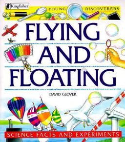 Flying and Floating