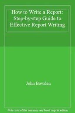 How to Write a Report How to Write a Report