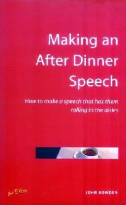 Making an after Dinner Speech Making an after Dinner Speech