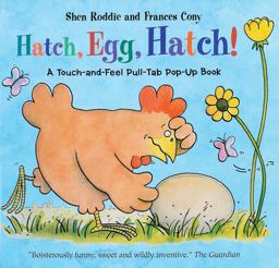 Hatch, Egg, Hatch! Touch and Feel Pop-Up Book  9781857076783 Front Cover