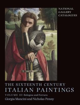 Sixteenth Century Italian Paintings Volume III: Ferrara and Bologna  9781857093391 Front Cover