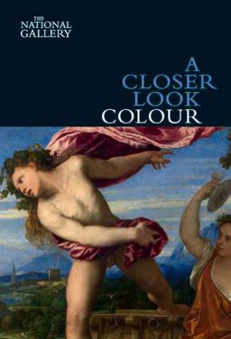A Closer Look: Colour A Closer Look: Colour