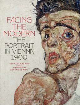 Facing the Modern The Portrait in Vienna 1900  9781857095616 Front Cover