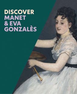 Discover Manet and Eva Gonzales