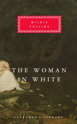 The Woman in White (Everyman's Library Classics)  9781857150186 Front Cover