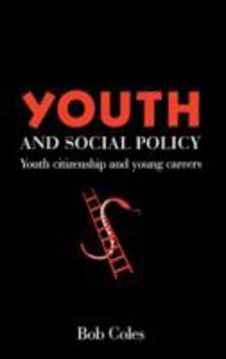Youth and Social Policy Youth Citizenship and Young Careers  9781857283044 Front Cover