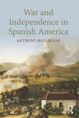 War and Independence in Spanish America