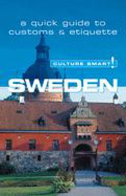 Sweden - Culture Smart! The Essential Guide to Customs and Culture  9781857333190 Front Cover