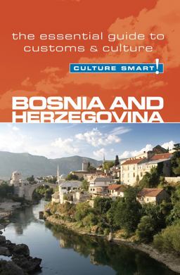 Bosnia and Herzegovina - Culture Smart! The Essential Guide to Customs and Culture  9781857334845 Front Cover
