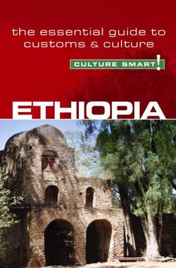 Ethiopia - Culture Smart! Ethiopia - Culture Smart!