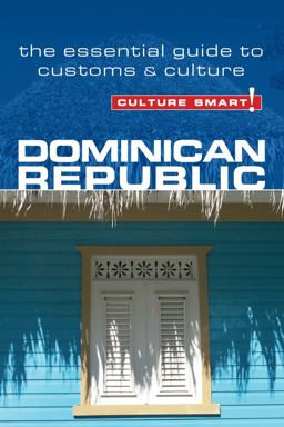 Dominican Republic - Culture Smart! The Essential Guide to Customs and Culture  9781857335279 Front Cover