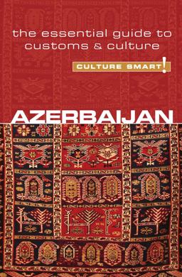 Azerbaijan - Culture Smart! The Essential Guide to Customs and Culture  9781857335446 Front Cover