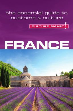France - Culture Smart! The Essential Guide to Customs and Culture 2nd 9781857336733 Front Cover
