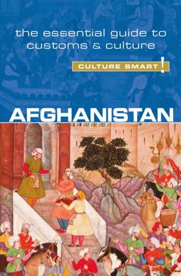 Afghanistan - Culture Smart! The Essential Guide to Customs and Culture  9781857336795 Front Cover