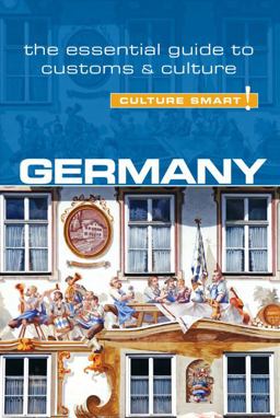 Germany - Culture Smart! The Essential Guide to Customs and Culture 2nd 9781857337112 Front Cover