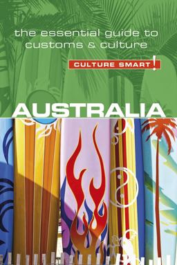 Australia - Culture Smart! The Essential Guide to Customs and Culture 2nd 9781857338287 Front Cover
