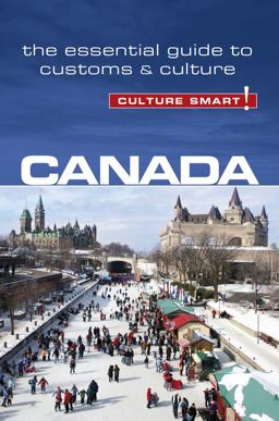 Canada - Culture Smart! The Essential Guide to Customs and Culture 2nd 9781857338324 Front Cover