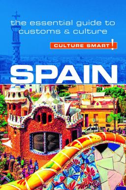 Spain - Culture Smart! The Essential Guide to Customs and Culture 2nd 9781857338386 Front Cover