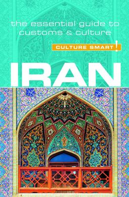 Iran - Culture Smart! The Essential Guide to Customs and Culture 2nd 9781857338478 Front Cover