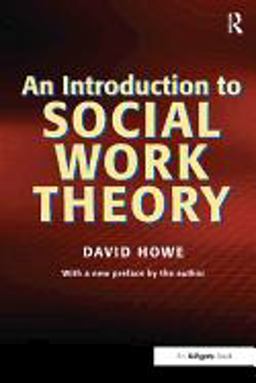 An Introduction to Social Work Theory An Introduction to Social Work Theory