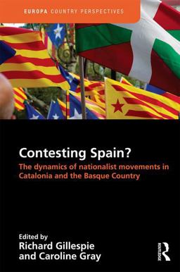 Contesting Spain? the Dynamics of Nationalist Movements in Catalonia and the Basque Country  9781857438062 Front Cover