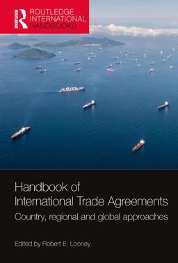 Handbook of International Trade Agreements Country, Regional and Global Approaches  9781857439151 Front Cover